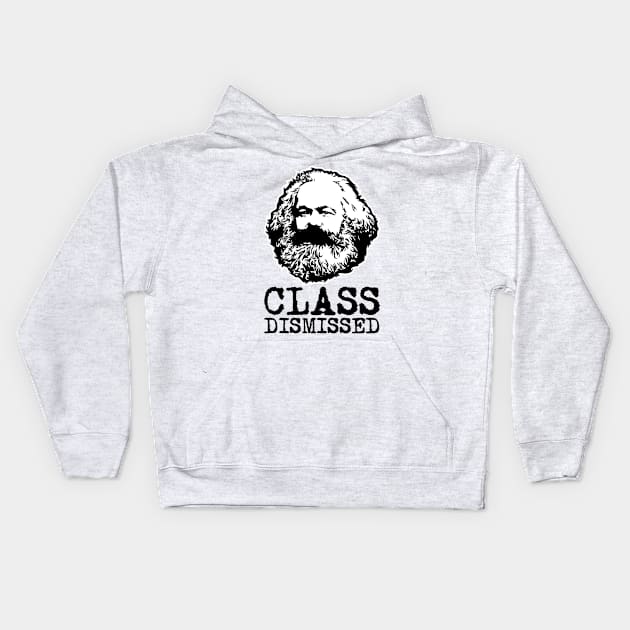 Class Dismissed Karl Marx Funny Socialism Communism Kids Hoodie by GShow